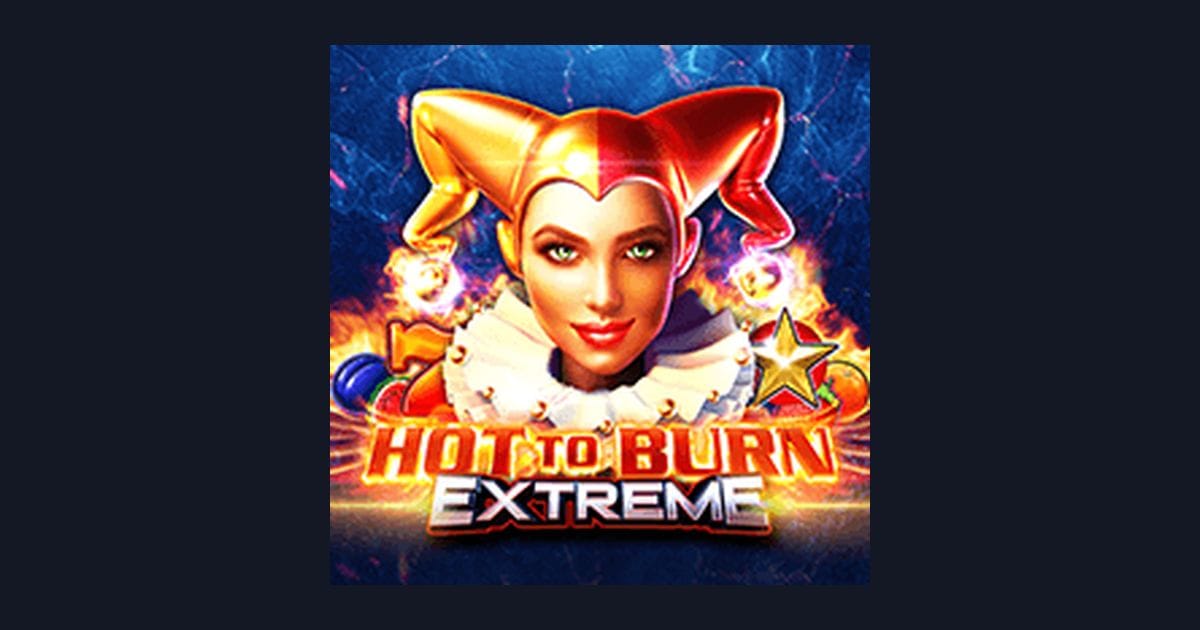 Raih Bonus New Member dan Menangkan Hot To Burn Extreme dengan Mudah